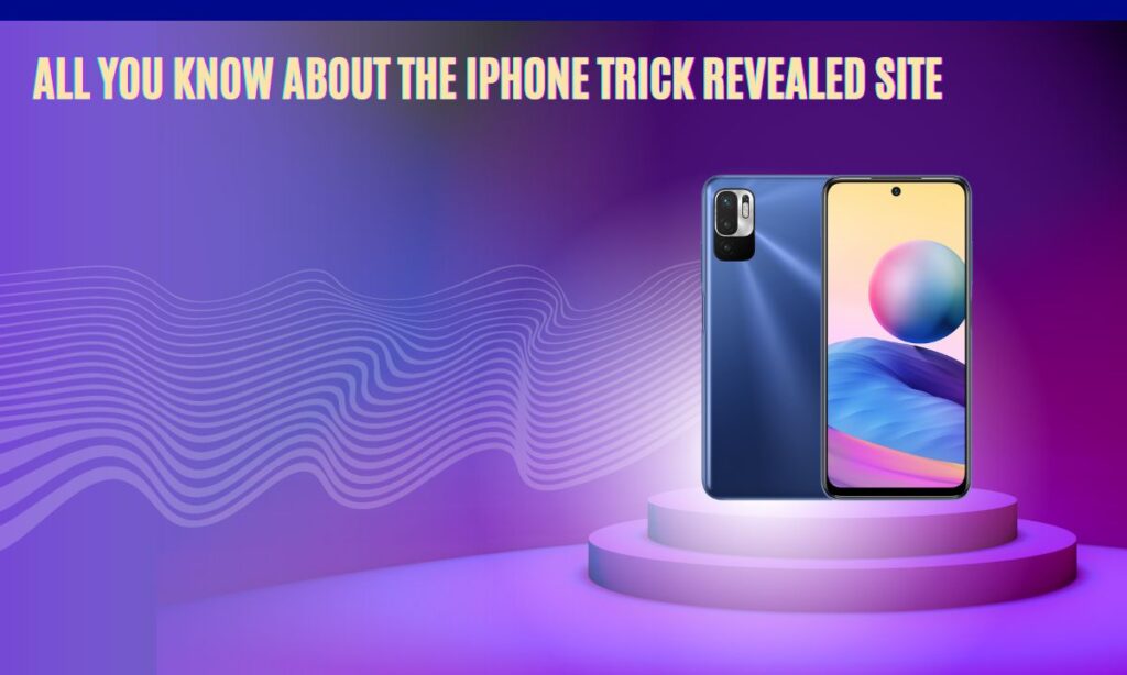 All you know about the iPhone trick Revealed site